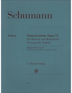 FANTASIESTUCKE OPUS 73 FUR KLAVIER UND KLARINETTE FASSUNG FUR VIOLINE - SCHUMANN