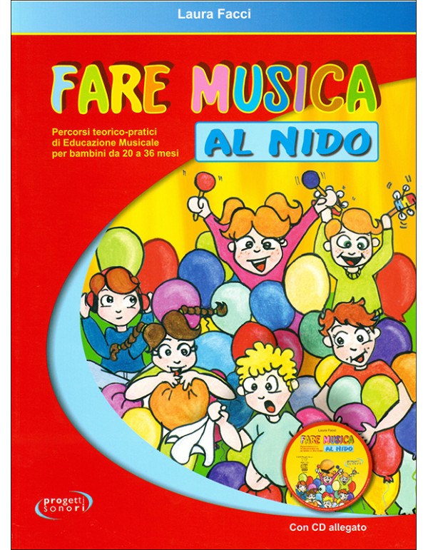 FARE MUSIICA AL NIDO + CD - FACCI