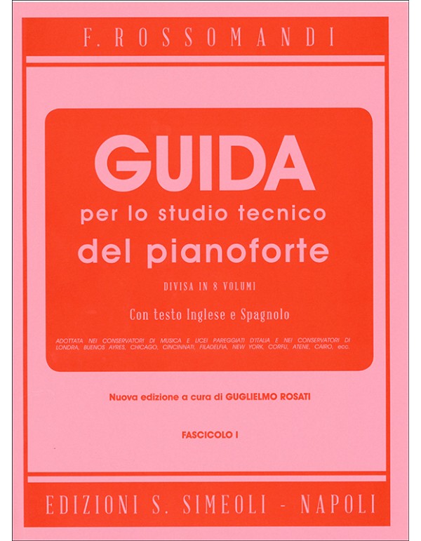 GUIDA PER LO STUDIO TECNICO DEL PIANOFORTE FASCICOLO 1 - ROSSOMANDI