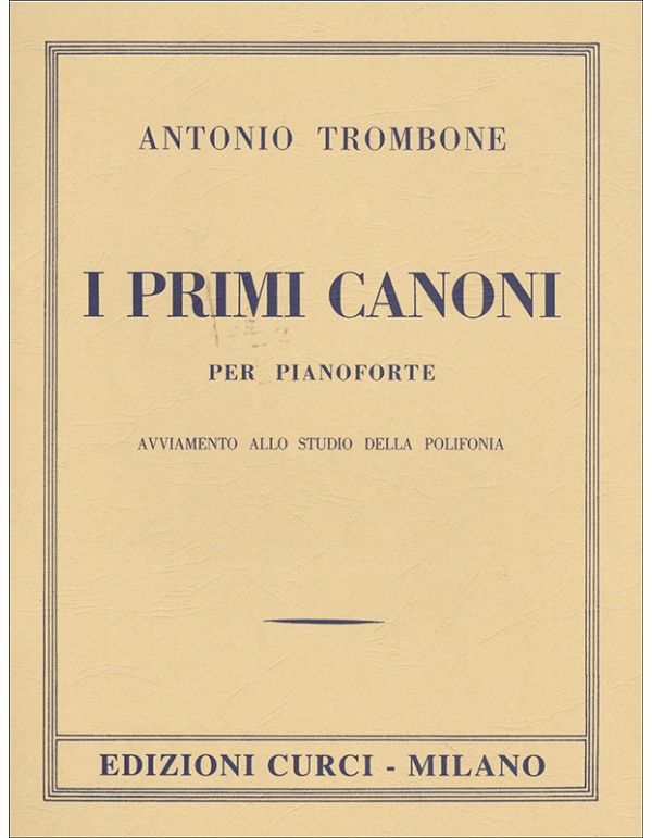 I PRIMI CANONI PER PIANOFORTE - TROMBONE