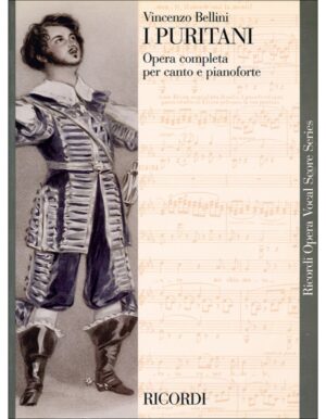 I PURITANI OPERA COMPLETA PER CANTO E PIANOFORTE - BELLINI