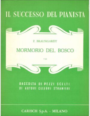 IL SUCCESSO DEL PIANISTA MORMORIO DEL BOSCO - BRAUNGARDT