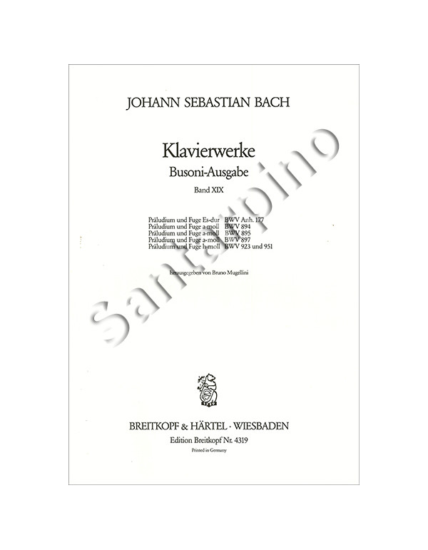KLAVIERWERKE BUSONI-AUSGABE BAND XIX BWV 177_894_895_897_923 UND 951 -BACH