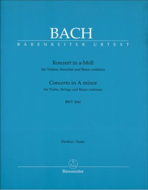 KONZERT IN A-MOLL FUR VIOLINE STREICHER UND BASSO CONTINUO BWV 1041 - BACH
