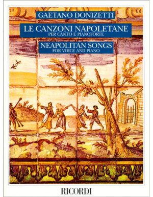 LE CANZONI NAPOLETANE PER CANTO E PIANOFORTE - DONIZETTI