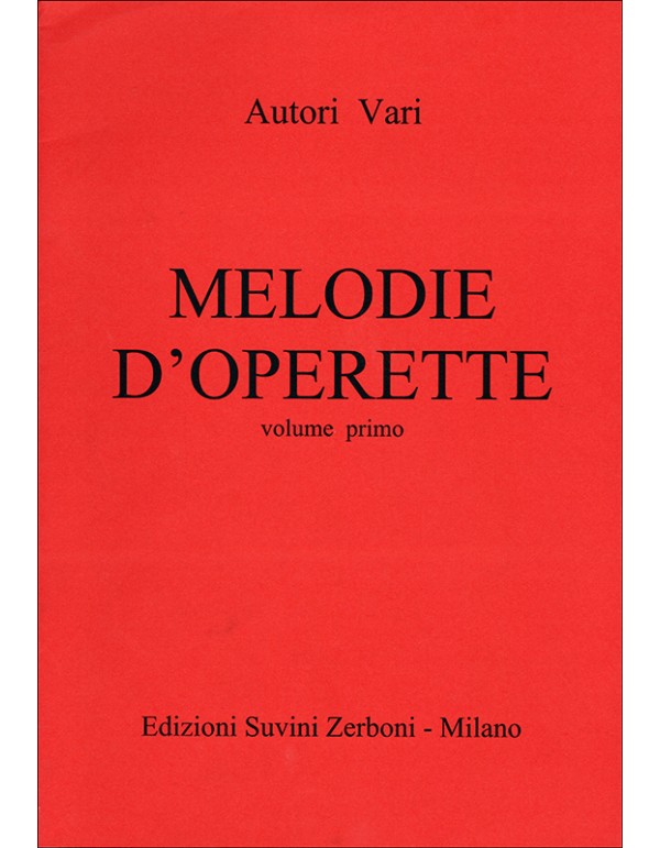 MELODIE D'OPERETTE VOLUME PRIMO - AUTORI VARI