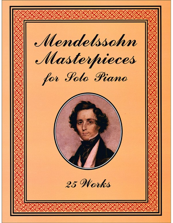 MENDELSSOHN MASTERPIECES PIANO SOLO