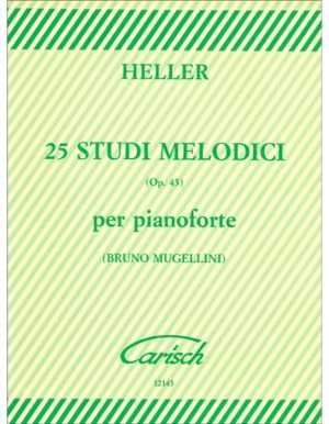 25 STUDI MELODICI OP.45 PER PIANOFORTE - STEFANO HELLER