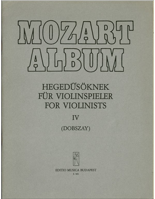 MOZART ALBUM HEGEDUSOKNEK FUR VIOLINSPIELER VOLUME IV - MOZART