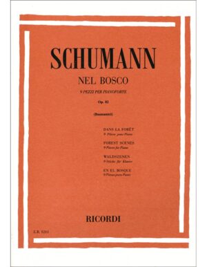 NEL BOSCO OP.82 NOVE PEZZI PER PIANOFORTE - SCHUMANN