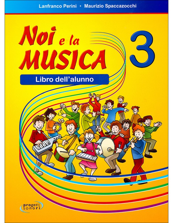 NOI E LA MUSICA 3 - PERINI-SPACCAZOCCHI