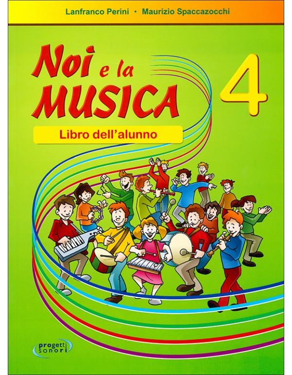 NOI E LA MUSICA 4 - PERINI-SPACCAZOCCHI