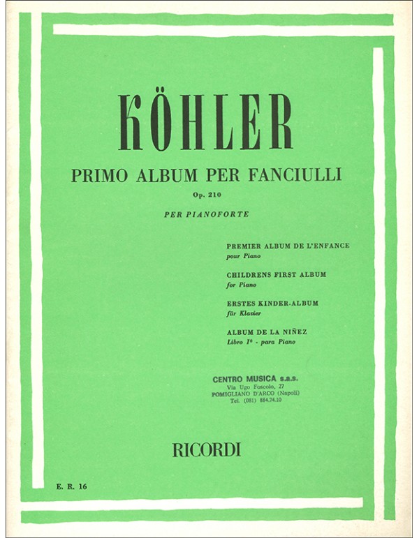 PRIMO ALBUM PER FANCIULLI OP.210 PER PIANOFORTE - LOUIS KOHELER