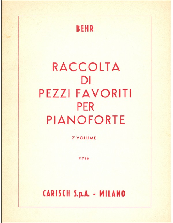 RACCOLTA DI PEZZI FAVORITI PER PIANOFORTE VOLUME II - BEHR