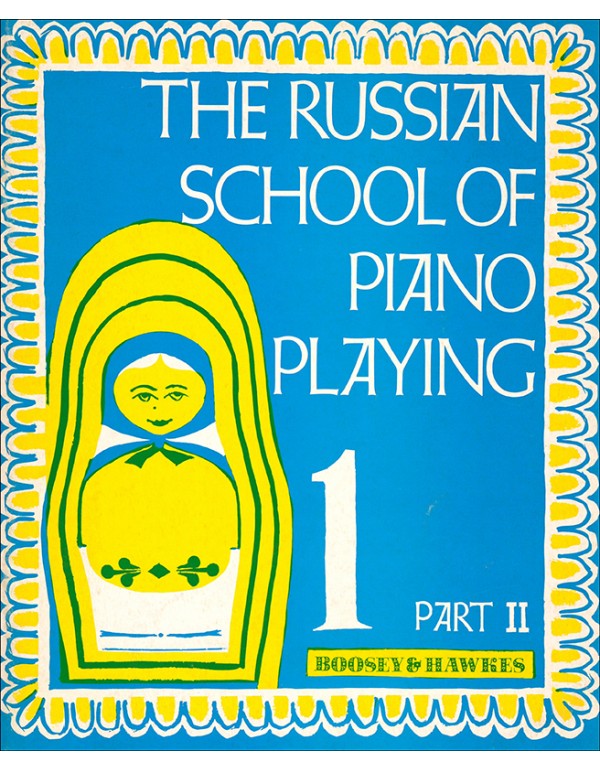 RUSSIAN SCHOOL OF PIANO PLAYING 1 PART II - AUTORI VARI