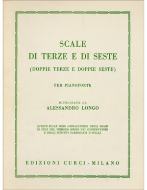 SCALE DI TERZE E DI SESTE PER PIANOFORTE - ALESSANDRO LONGO