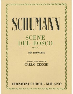SCENE DEL BOSCO OP.82 PER PIANOFORTE - SCHUMANN