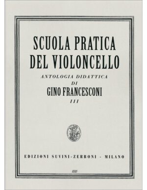 SCUOLA PRATICA DEL VIOLONCELLO PARTE III - FRANCESCONI