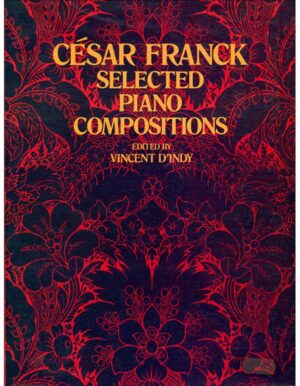 SELECTED PIANO COMPOSITIONS - CESAR FRANCK