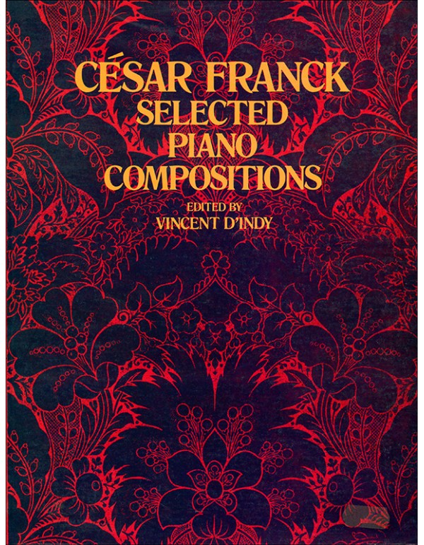 SELECTED PIANO COMPOSITIONS - CESAR FRANCK