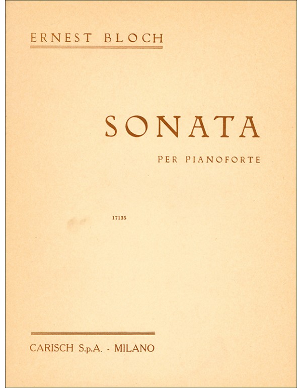 SONATA PER PIANOFORTE - ERNEST BLOCH