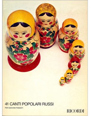 41 CANTI POPOLARI RUSSI PER GIOVANI PIANISTI - AUTORI VARI