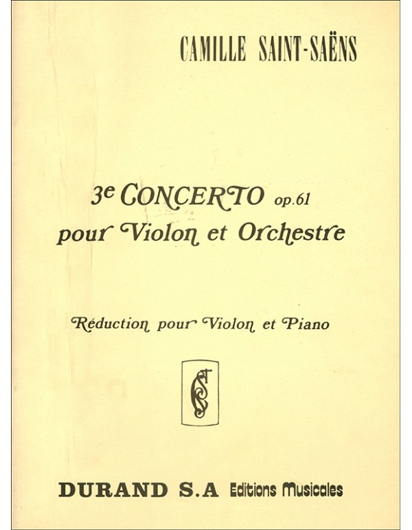 TERZO CONCERTO OP.61 PER VIOLINO E PIANOFORTE - SAINT-SAENS