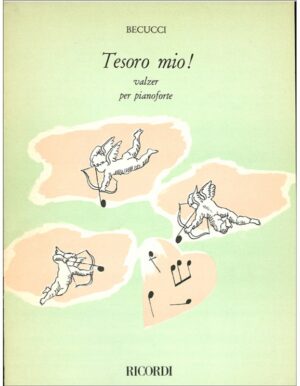 TESORO MIO VALZER PER PIANOFORTE - BECUCCI