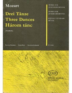 THREE DANCES WORKS FOR JUNIOR ORCHESTRA - MOZART