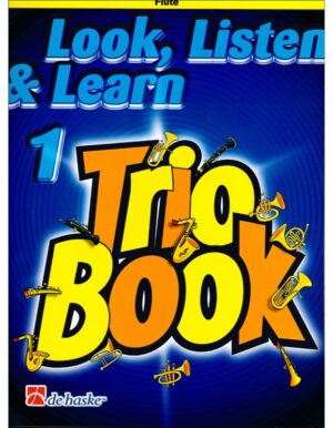 TRIO BOOK VOLUME I LOOK, LISTEN & LEARN - DE HASKE