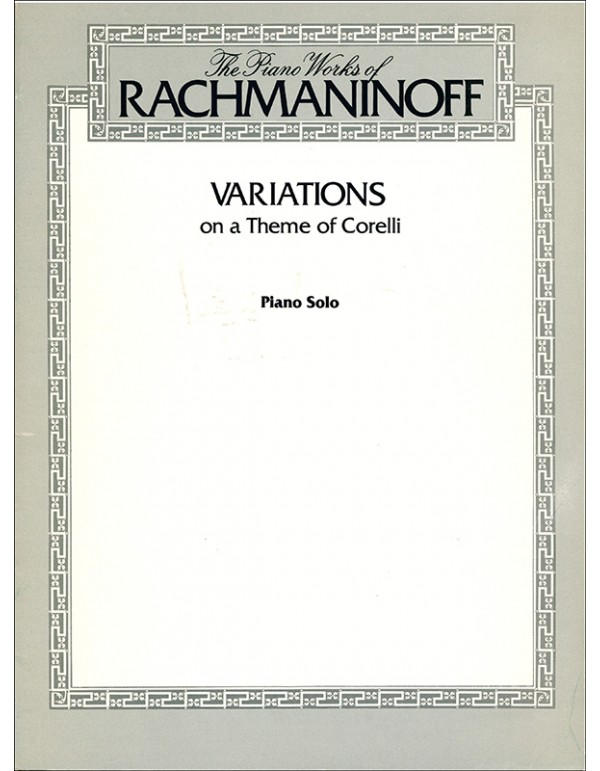 VARIATIONS ON A THEME OF CORELLI PIANO SOLO - RACHMANINOFF