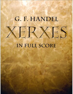 XERXES IN FULL SCORE - HANDEL