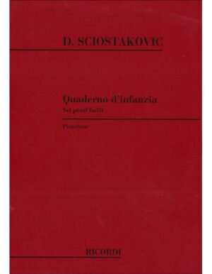 QUADERNO D'INFANZIA SEI PEZZI FACILI PER PIANOFORTE - SCIOSTAKOVIC