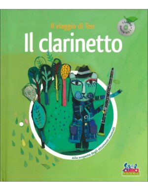 IL VIAGGIO DI TEO IL CLARINETTO +CD ALLA SCOPERTA DEGLI STRUMENTI MUSICALI - SAU