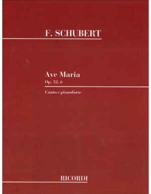 AVE MARIA OP. 52. 6 F. SCHUBERT PER CANTO E PIANOFORTE