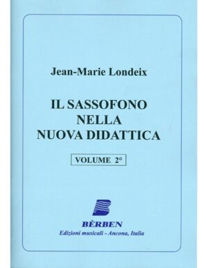 IL SASSOFONO NELLA NUOVA DIDATTICA VOLUME II - LONDEIX