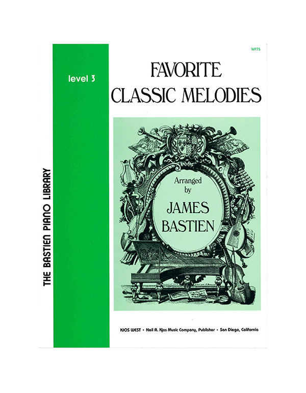 FAVORITE CLASSIC MELODIES LEVEL 3 ARRANGED BY JAMES BASTIEN