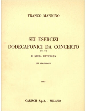 SEI ESERCIZI DODECAFONICI DA CONCERTO OP.77 - FRANCO MANNINO