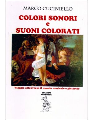 COLORI SONORI E SUONI COLORATI - MARCO CUCINIELLO