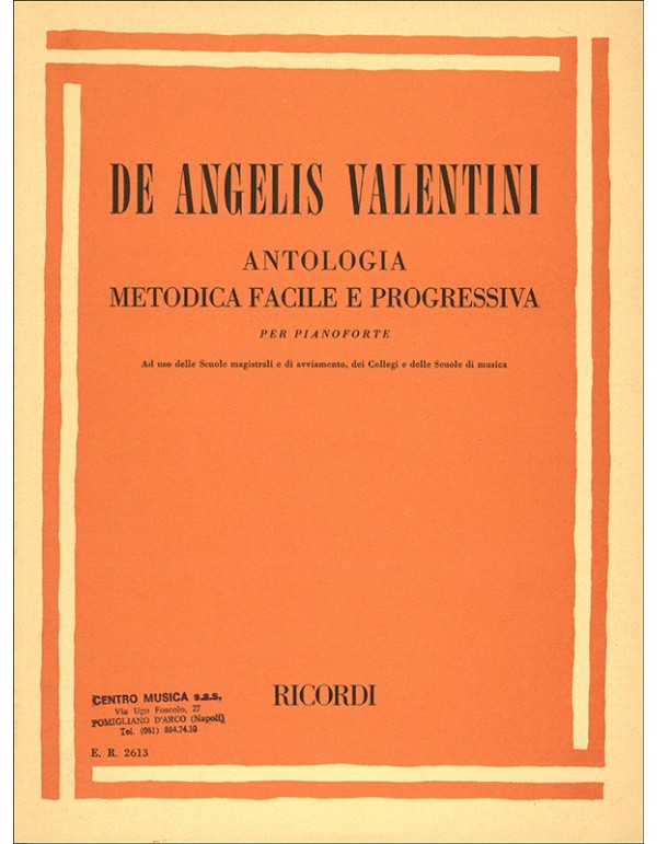 ANTOLOGIA METODICA FACILE E PROGRESSIVA PER PIANOFORTE - DE ANGELIS VALENTINI