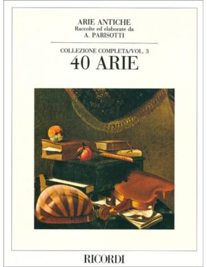 ARIE ANTICHE COLLEZIONE COMPLETA VOLUME III 40 ARIE - PARISOTTI