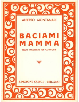 BACIAMI MAMMA - MONTANARI