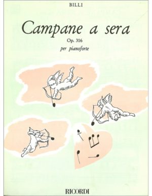 CAMPANE A SERA OPUS 316 PER PIANOFORTE - BILLI