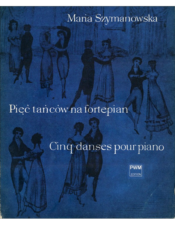 CINQ DANSES POUR PIANO - SZYMANOWSKA