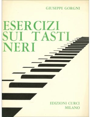 ESERCIZI SUI TASTI NERI - GIUSEPPE GORGNI