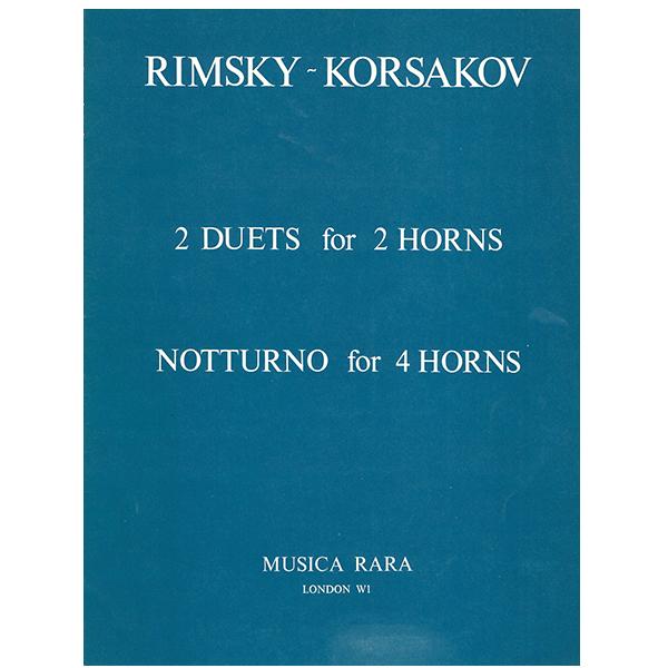 2 DUETS FOR 2 HORNS + NOTTURNO FOR 4 HORNS - RIMSKY-KORSAKOV