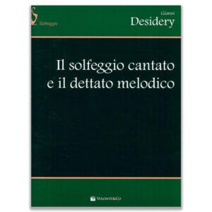 IL SOLFEGGIO CANTATO E IL DETTATO MELODICO - DESIDERY