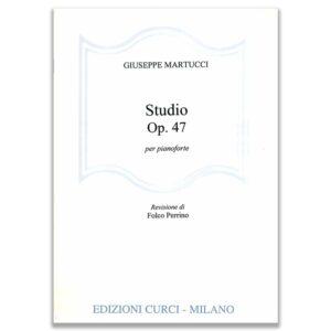 STUDIO OP. 47 PER PIANOFORTE - GIUSEPPE MARTUCCI