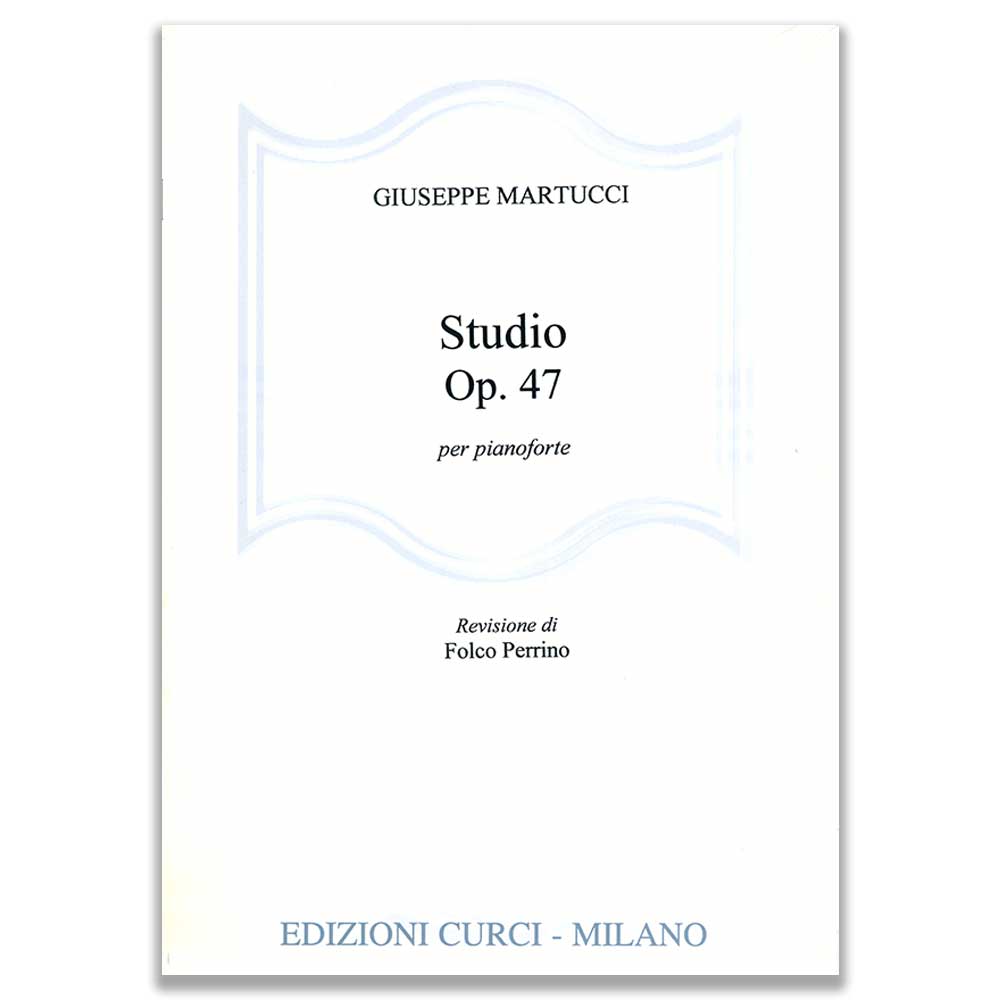 STUDIO OP. 47 PER PIANOFORTE - GIUSEPPE MARTUCCI