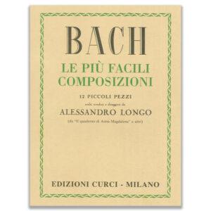 LE PIU FACILI COMPOSIZIONI 12 PICCOLI PEZZI - BACH